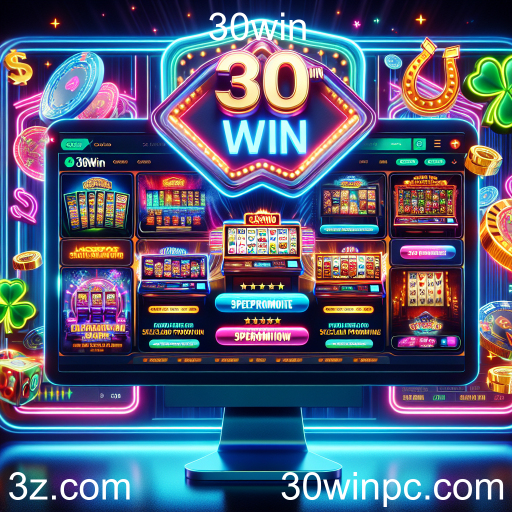 Descubra as Promoções Especiais do 30win